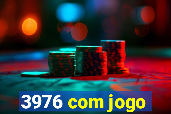 3976 com jogo